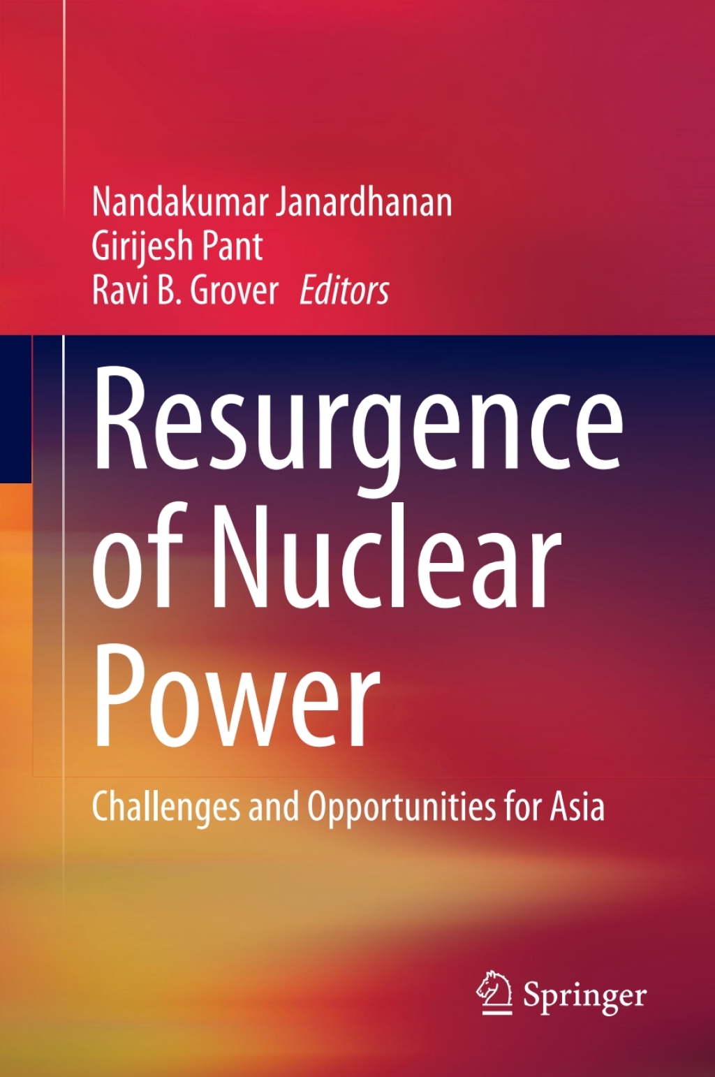 Resurgence of Nuclear Power Challenges and Opportunities for Asia 