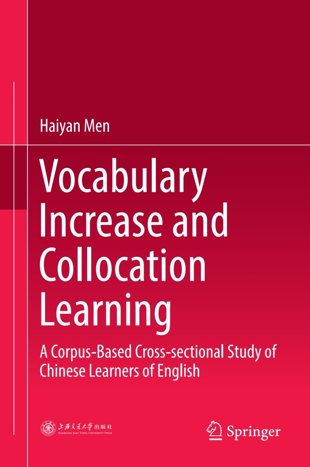 Vocabulary Increase and Collocation Learning A Corpus-Based Cross-sectional Study of Chinese Learners of English 