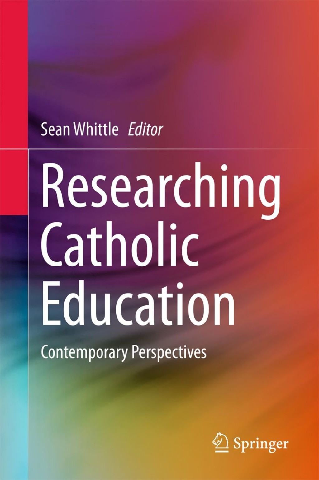 Researching Catholic Education Contemporary Perspectives 