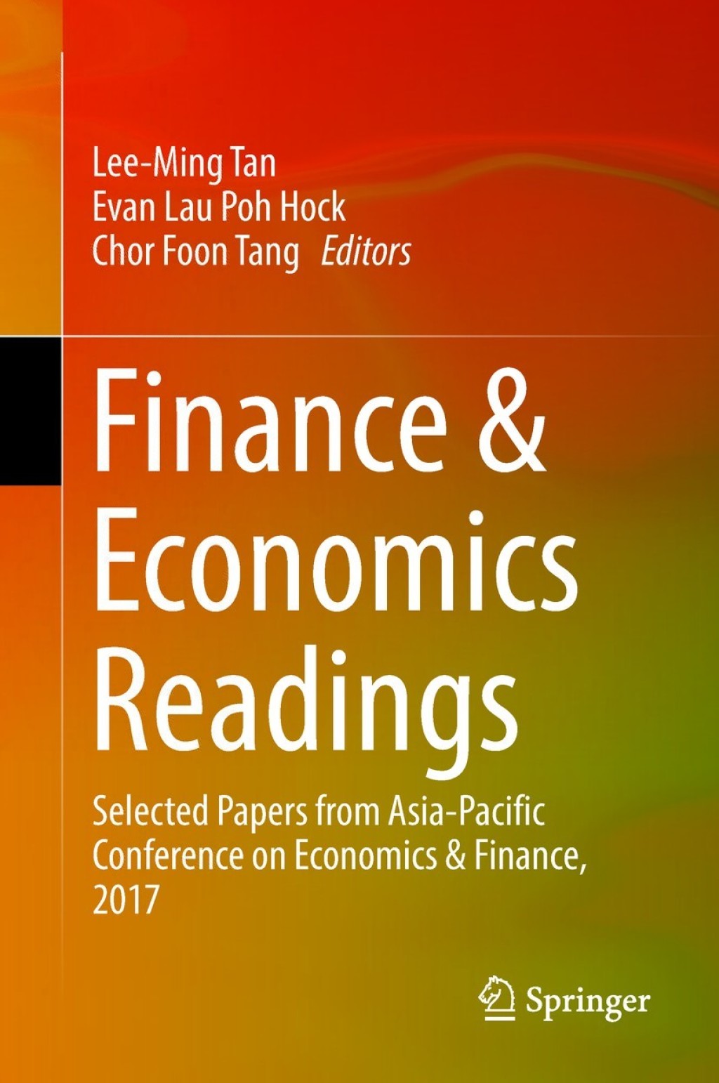 Finance & Economics Readings Selected Papers from Asia-Pacific Conference on Economics & Finance, 2017 