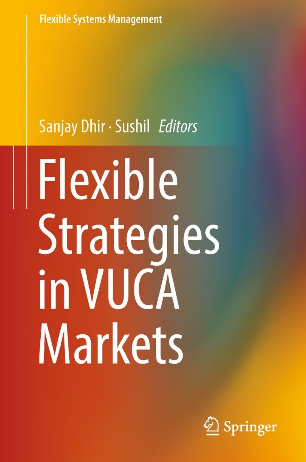 Flexible Strategies in VUCA Markets 