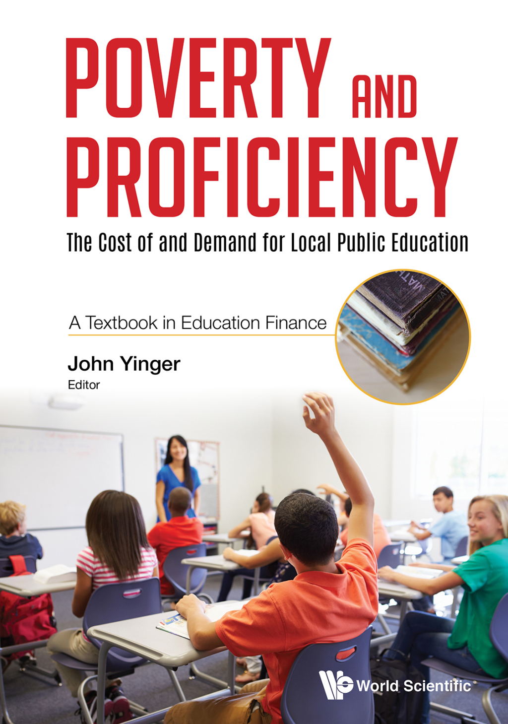 Poverty And Proficiency: The Cost Of And Demand For Local Public Education (A Textbook In Education Finance) The Cost of and Demand for Local Public EducationA Textbook in Education Finance 1st Edition