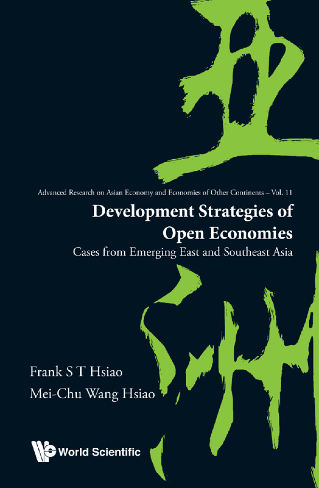 DEVELOPMENT STRATEGIES OF OPEN ECONOMIES Cases from Emerging East and Southeast Asia 