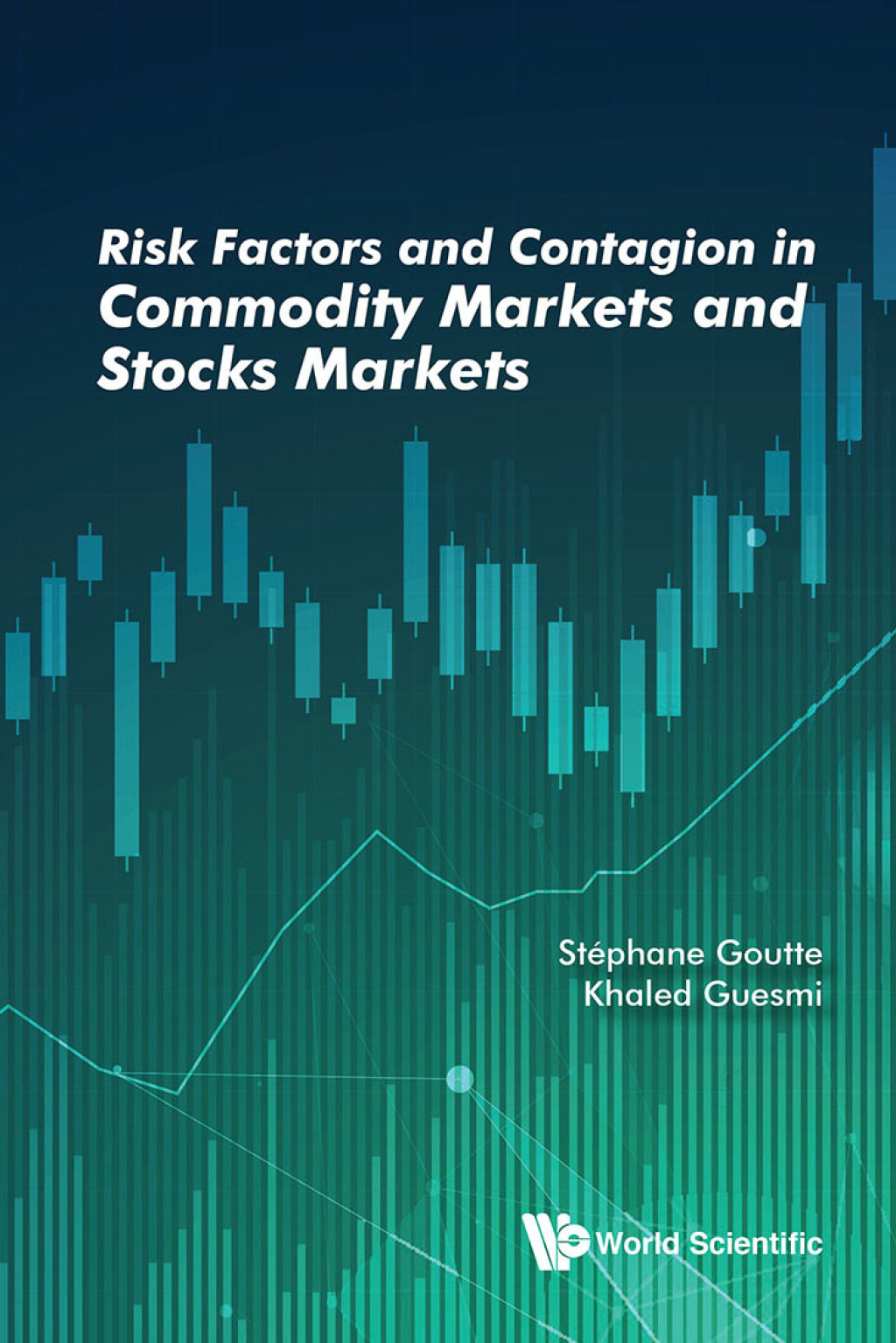 Risk Factors And Contagion In Commodity Markets And Stocks Markets 1st Edition