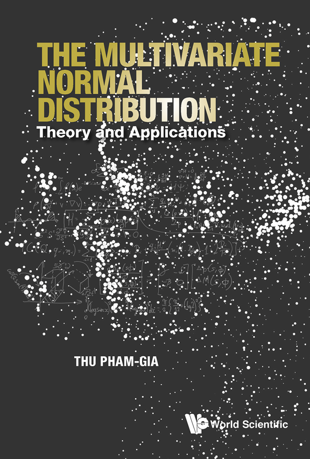 The Multivariate Normal Distribution: Theory and Applications 