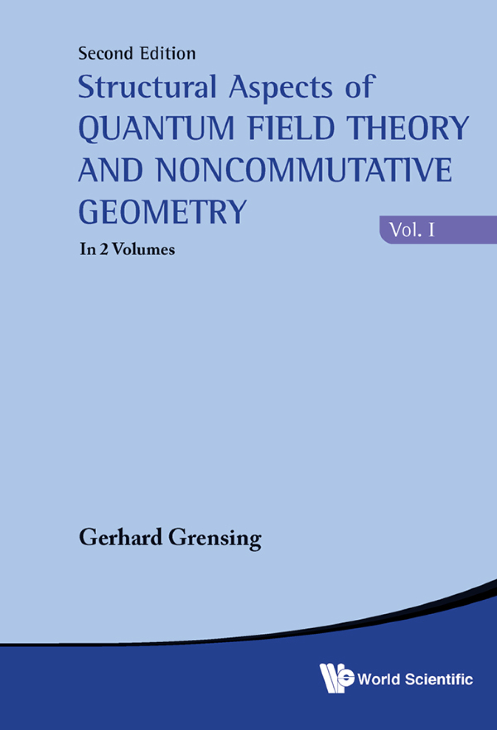 Structural Aspects of Quantum Field Theory and Noncommutative Geometry: In 2 Volumes 2nd Edition