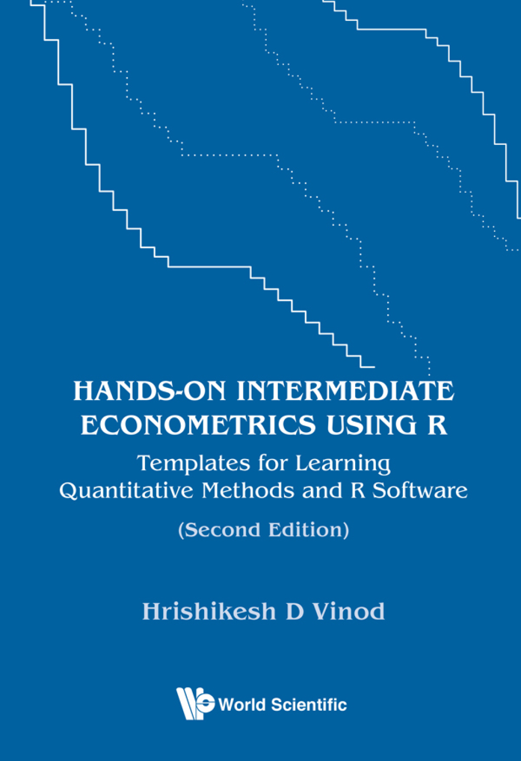 Hands-on Intermediate Econometrics Using R: Templates for Learning Quantitative Methods and R Software 2nd Edition
