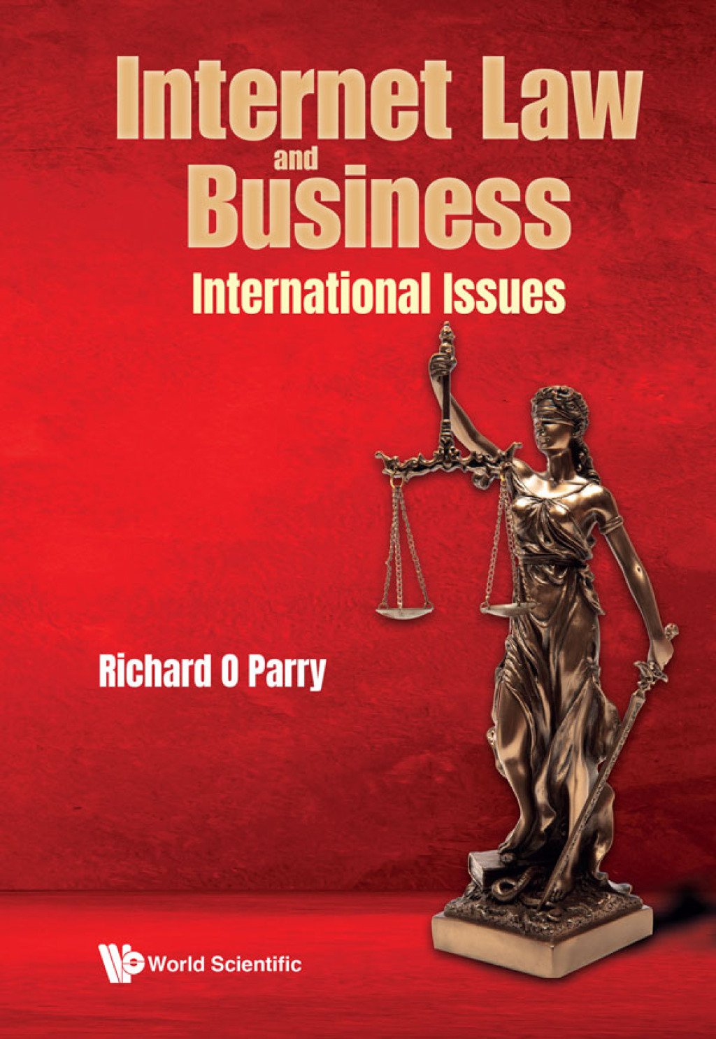 INTERNET LAW AND BUSINESS: INTERNATIONAL ISSUES International Issues 
