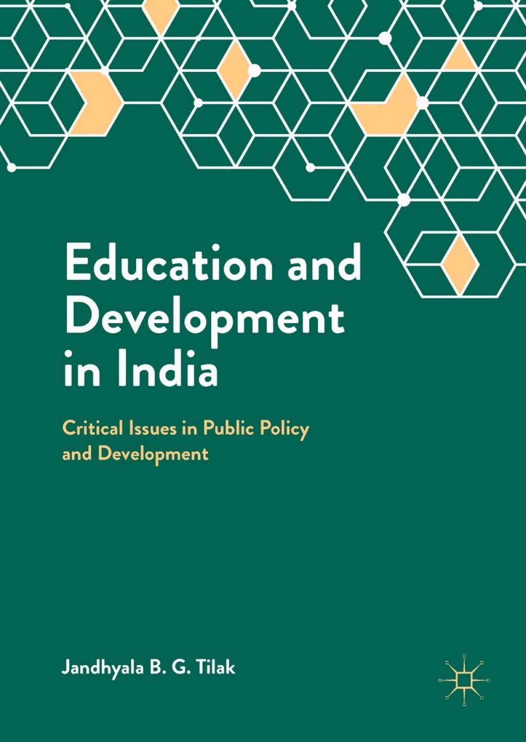 Education and Development in India Critical Issues in Public Policy and Development 