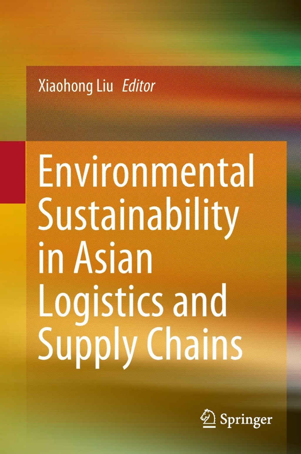 Environmental Sustainability in Asian Logistics and Supply Chains 