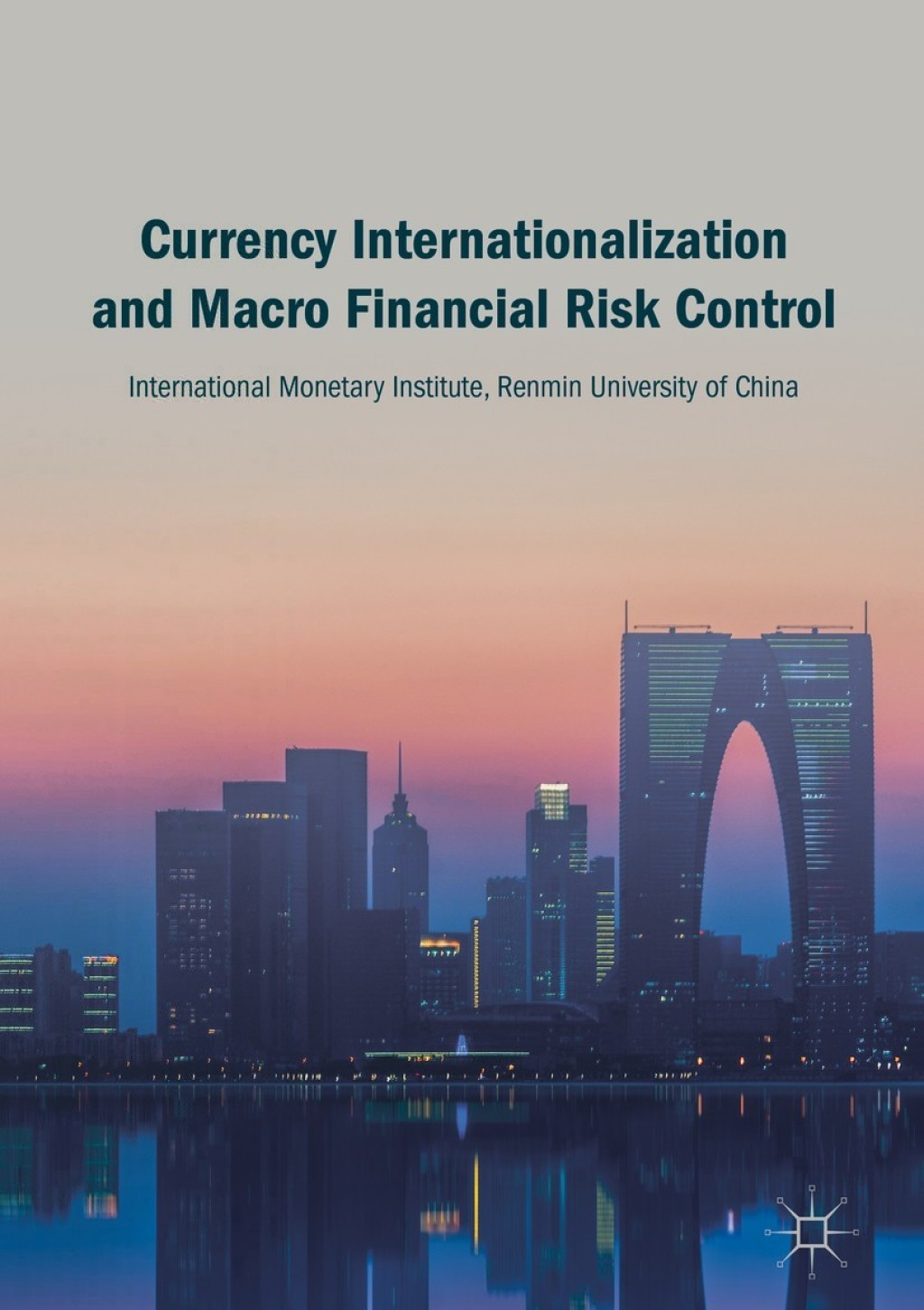 Currency Internationalization and Macro Financial Risk Control 