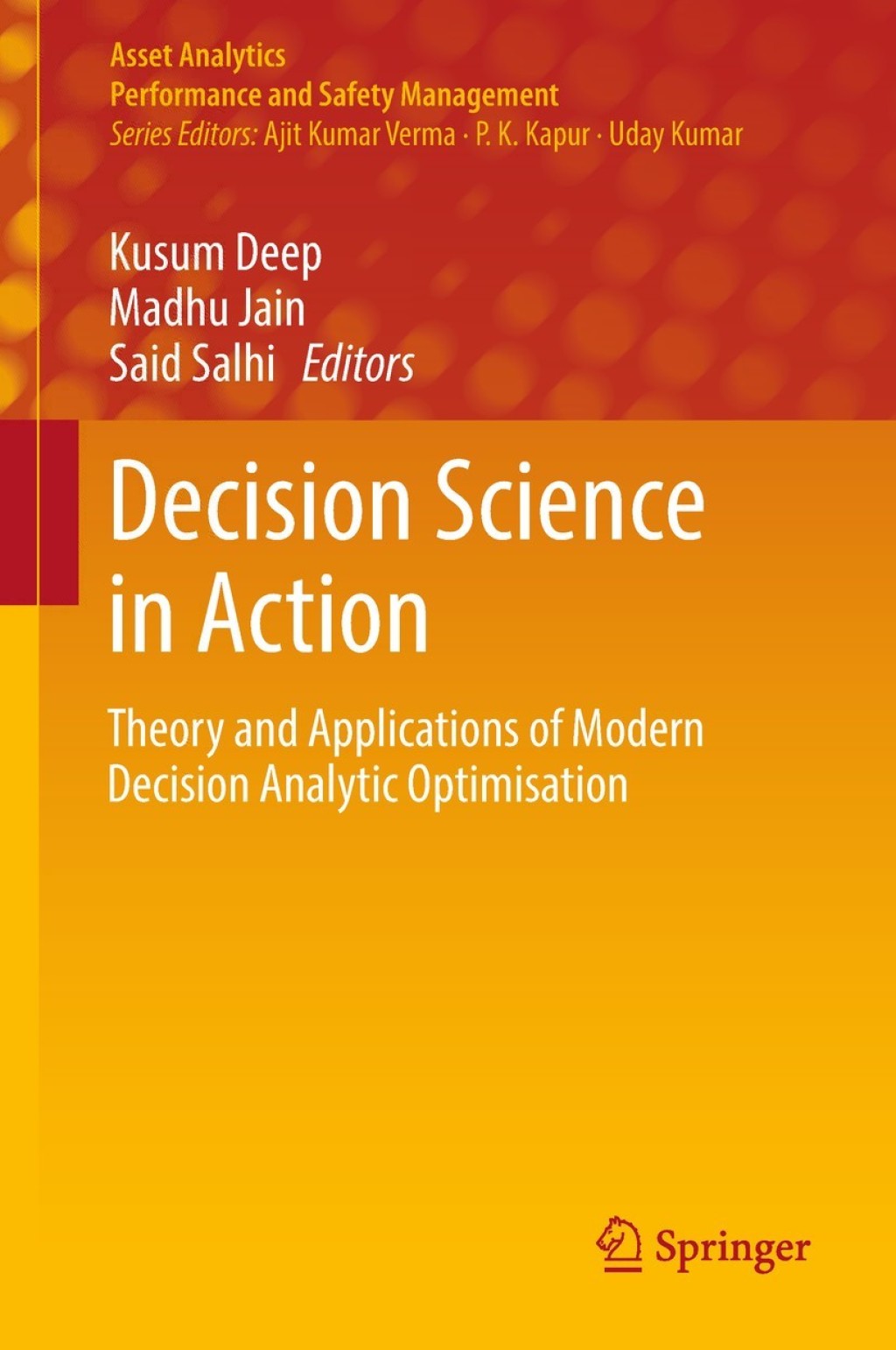 Decision Science in Action Theory and Applications of Modern Decision Analytic Optimisation 