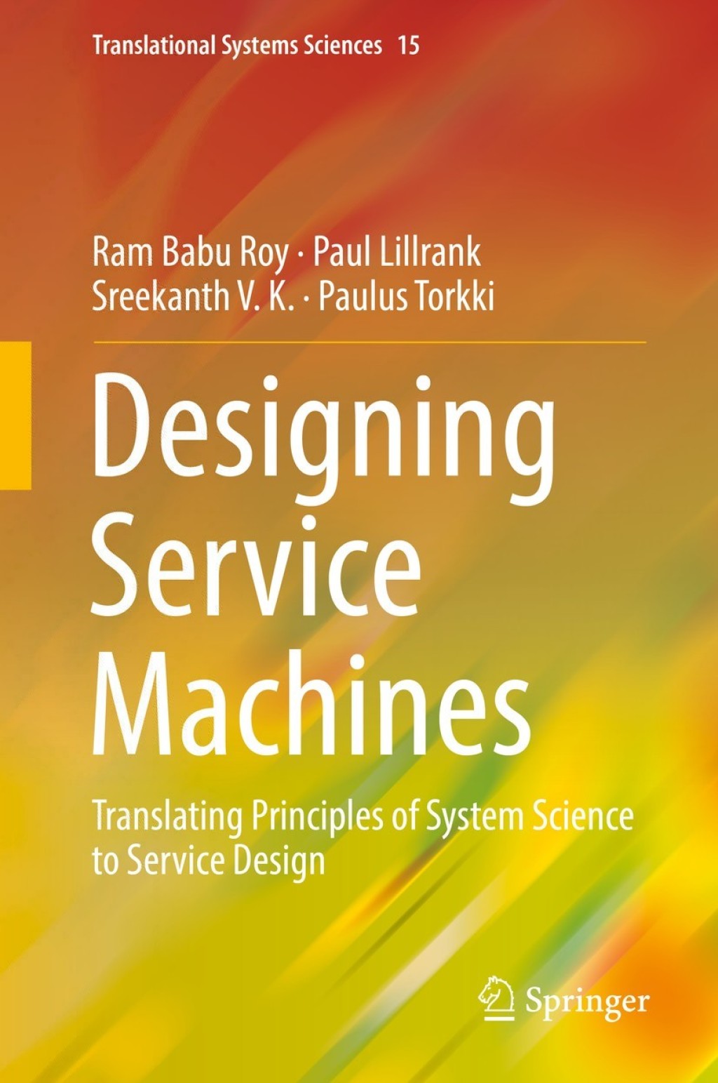 Designing Service Machines Translating Principles of System Science to Service Design 