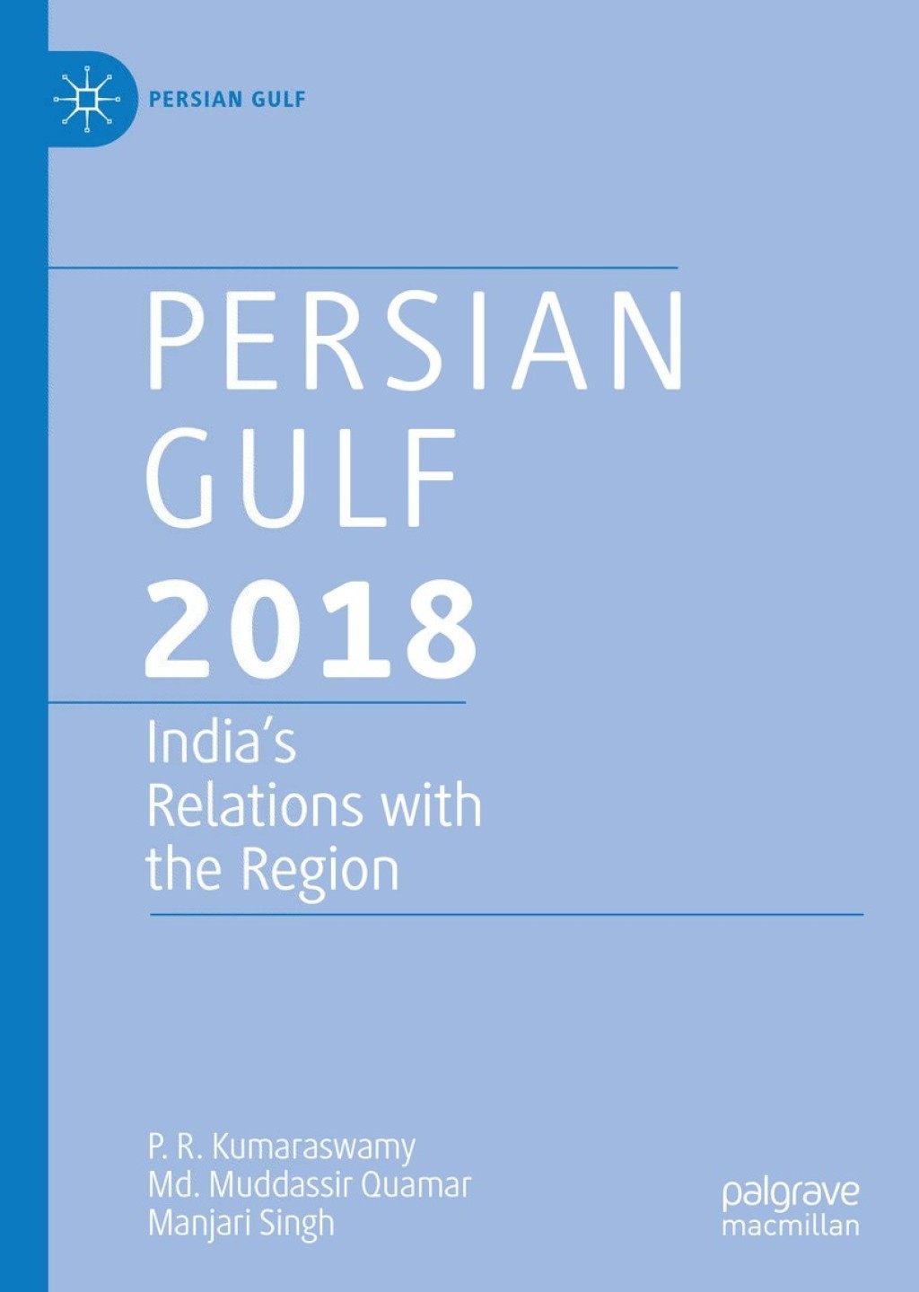 Persian Gulf 2018 India's Relations with the Region 