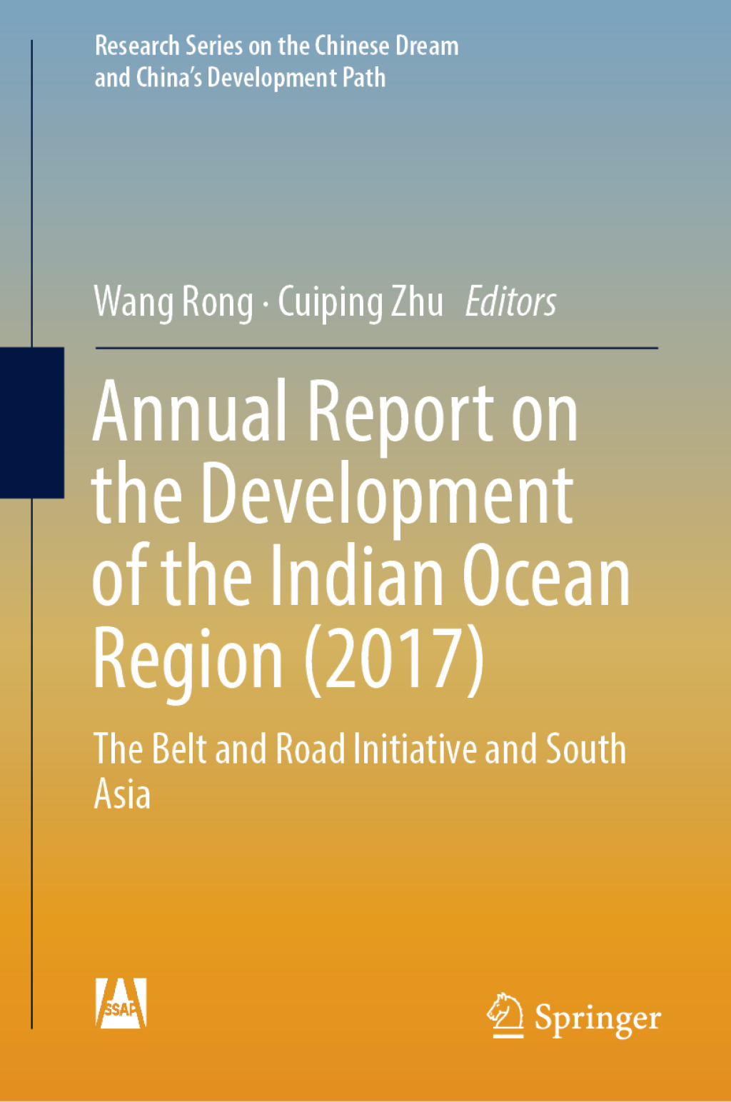 Annual Report on the Development of the Indian Ocean Region (2017) The Belt and Road Initiative and South Asia 