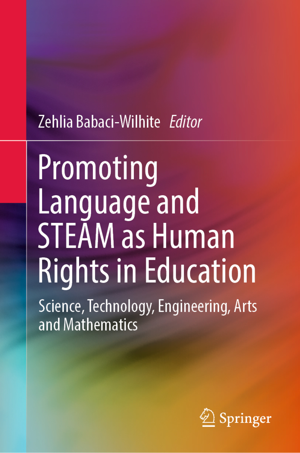 Promoting Language and STEAM as Human Rights in Education Science, Technology, Engineering, Arts and Mathematics 