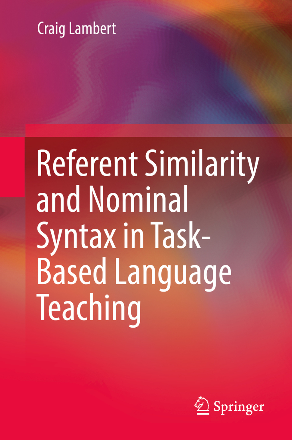 Referent Similarity and Nominal Syntax in Task-Based Language Teaching 
