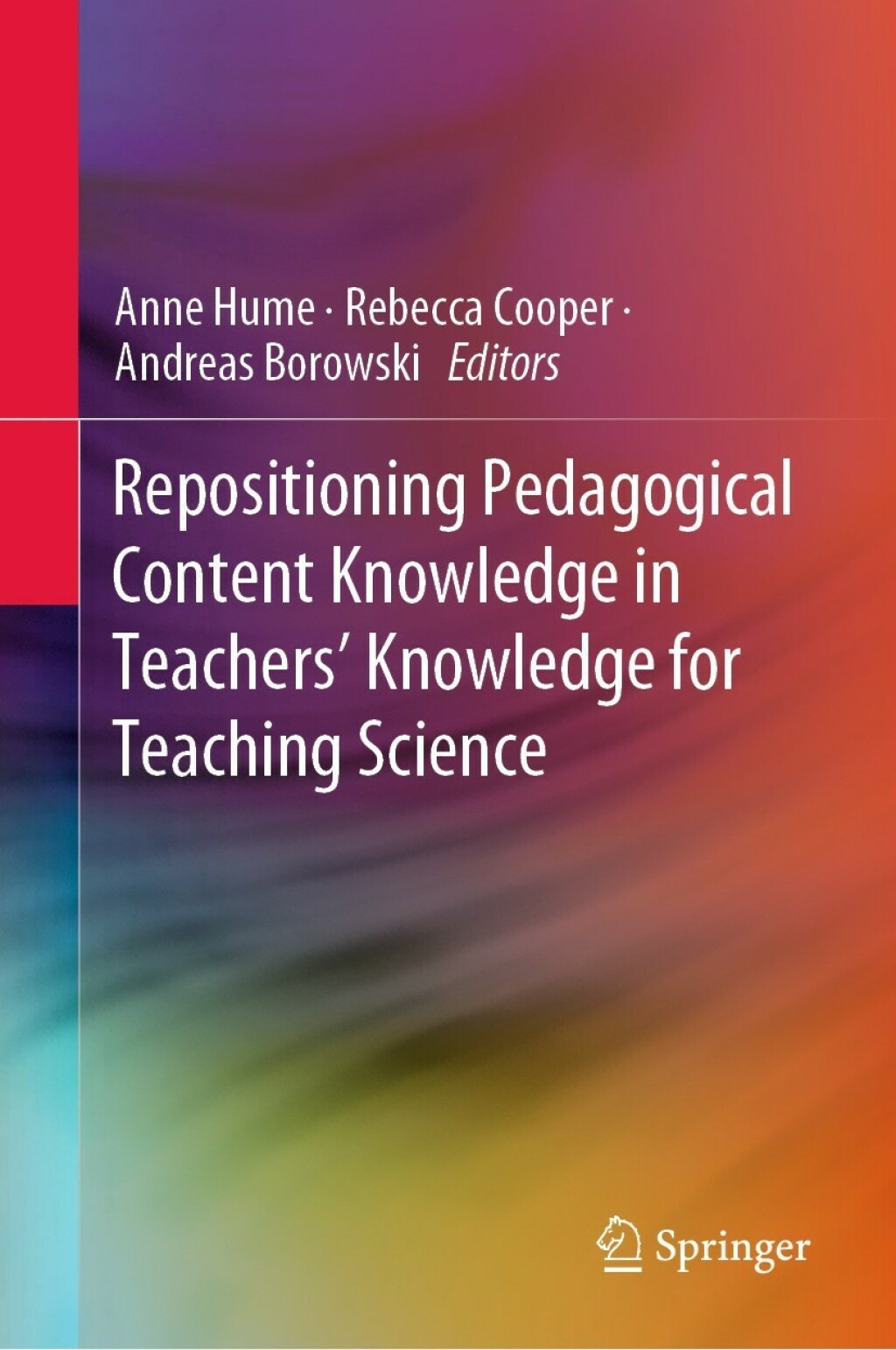 Repositioning Pedagogical Content Knowledge in TeachersÃ¢â‚¬Å¡Ãƒâ€žÃƒÂ¶Ã¢Ë†Å¡Ãƒâ€˜Ã¢Ë†Å¡Ã‚Â¥ Knowledge for Teaching Science 