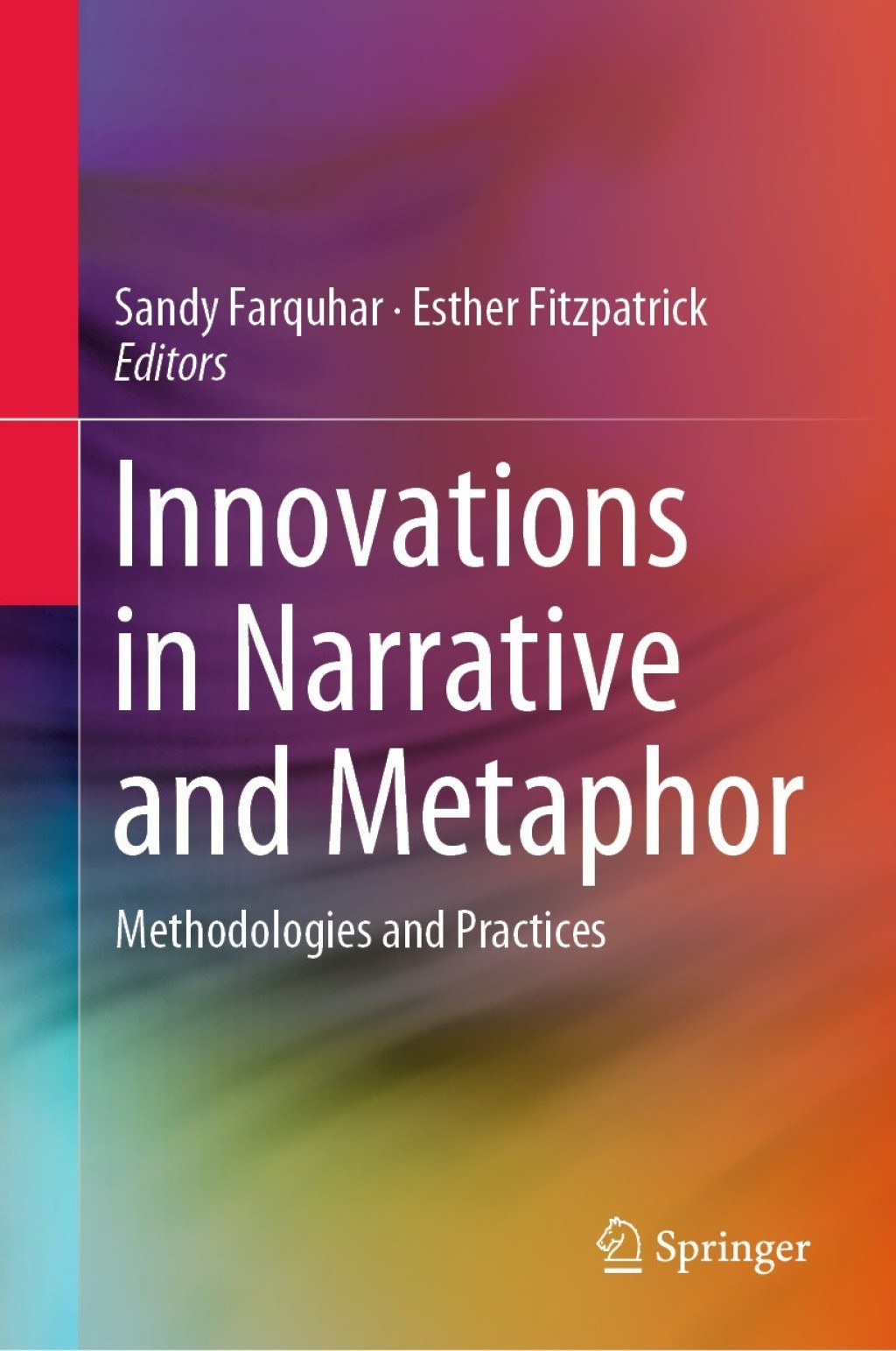 Innovations in Narrative and Metaphor Methodologies and Practices 