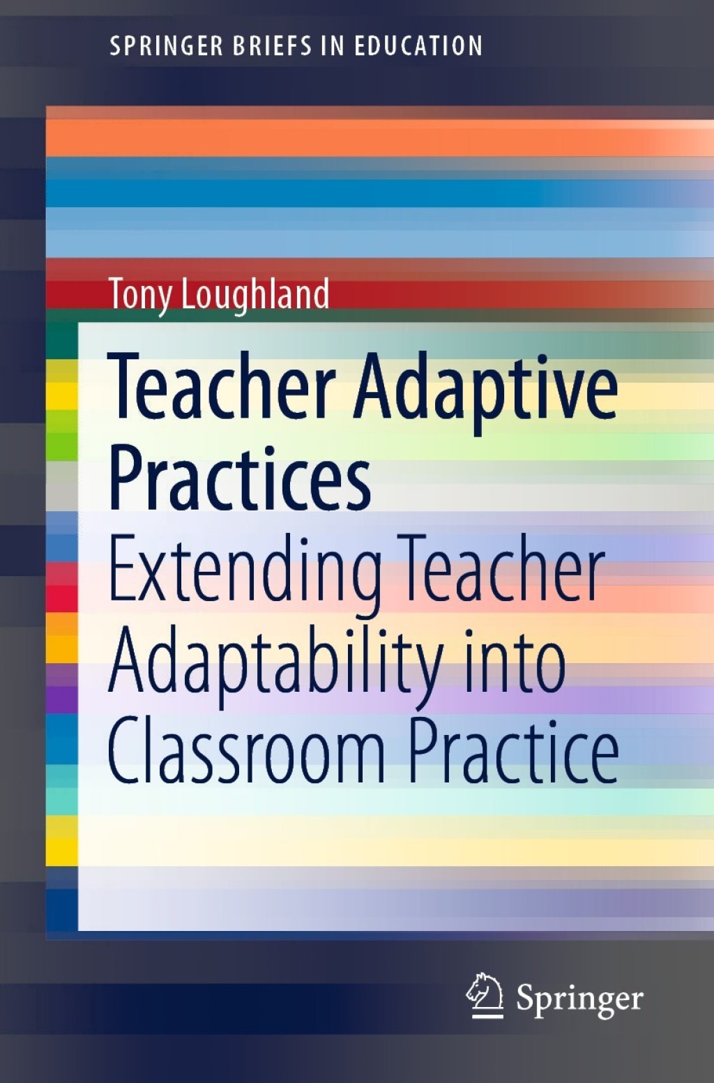 Teacher Adaptive Practices Extending Teacher Adaptability into Classroom Practice 