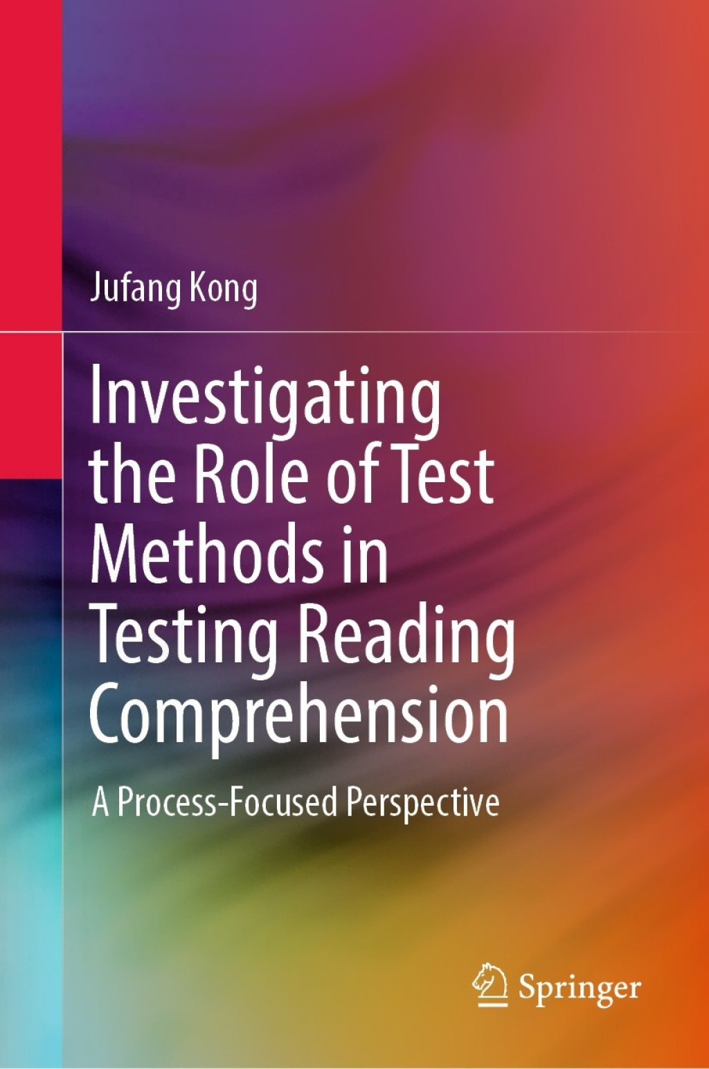 Investigating the Role of Test Methods in Testing Reading Comprehension A Process-Focused Perspective 