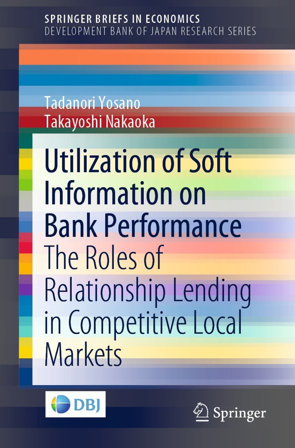 Utilization of Soft Information on Bank Performance The Roles of Relationship Lending in Competitive Local Markets 