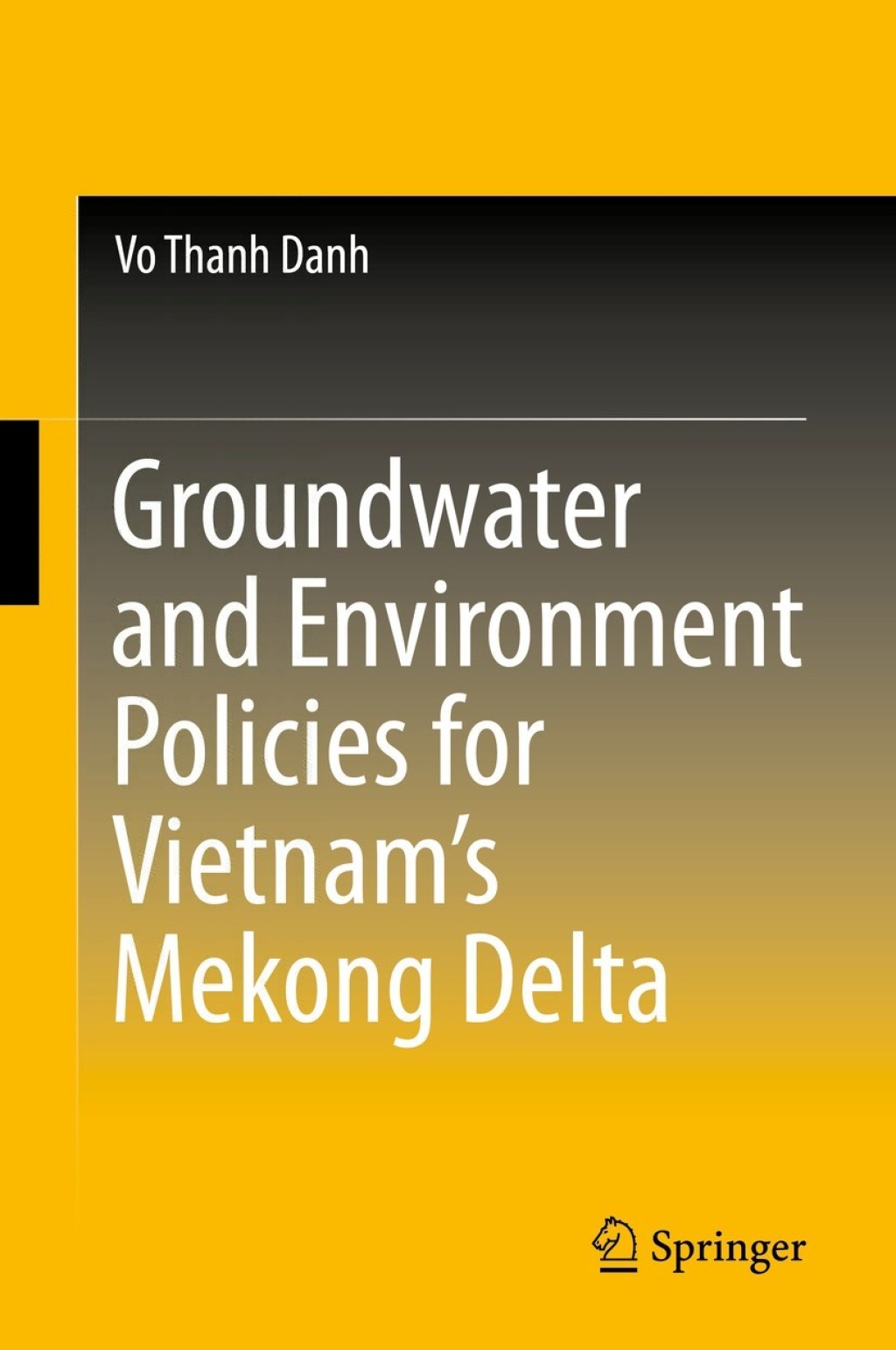Groundwater and Environment Policies for VietnamÃ¢â‚¬Å¡Ãƒâ€žÃƒÂ¶Ã¢Ë†Å¡Ãƒâ€˜Ã¢Ë†Å¡Ã‚Â¥s Mekong Delta 