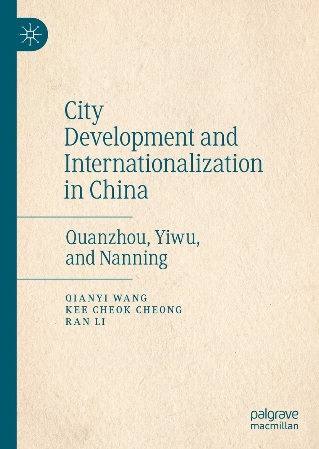City Development and Internationalization in China Quanzhou, Yiwu, and Nanning 