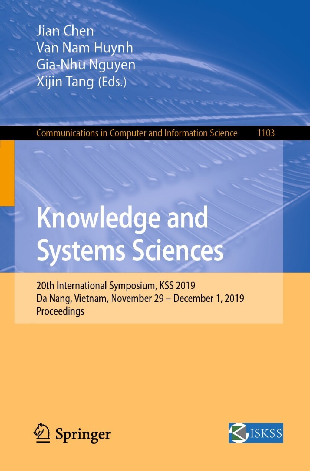 Knowledge and Systems Sciences 20th International Symposium, KSS 2019, Da Nang, Vietnam, November 29 Ã¢â‚¬Å¡Ãƒâ€žÃƒÂ¶Ã¢Ë†Å¡Ãƒâ€˜Ã¢Ë†Å¡Ã‚Â¨ December 1, 2019, Proceedings 