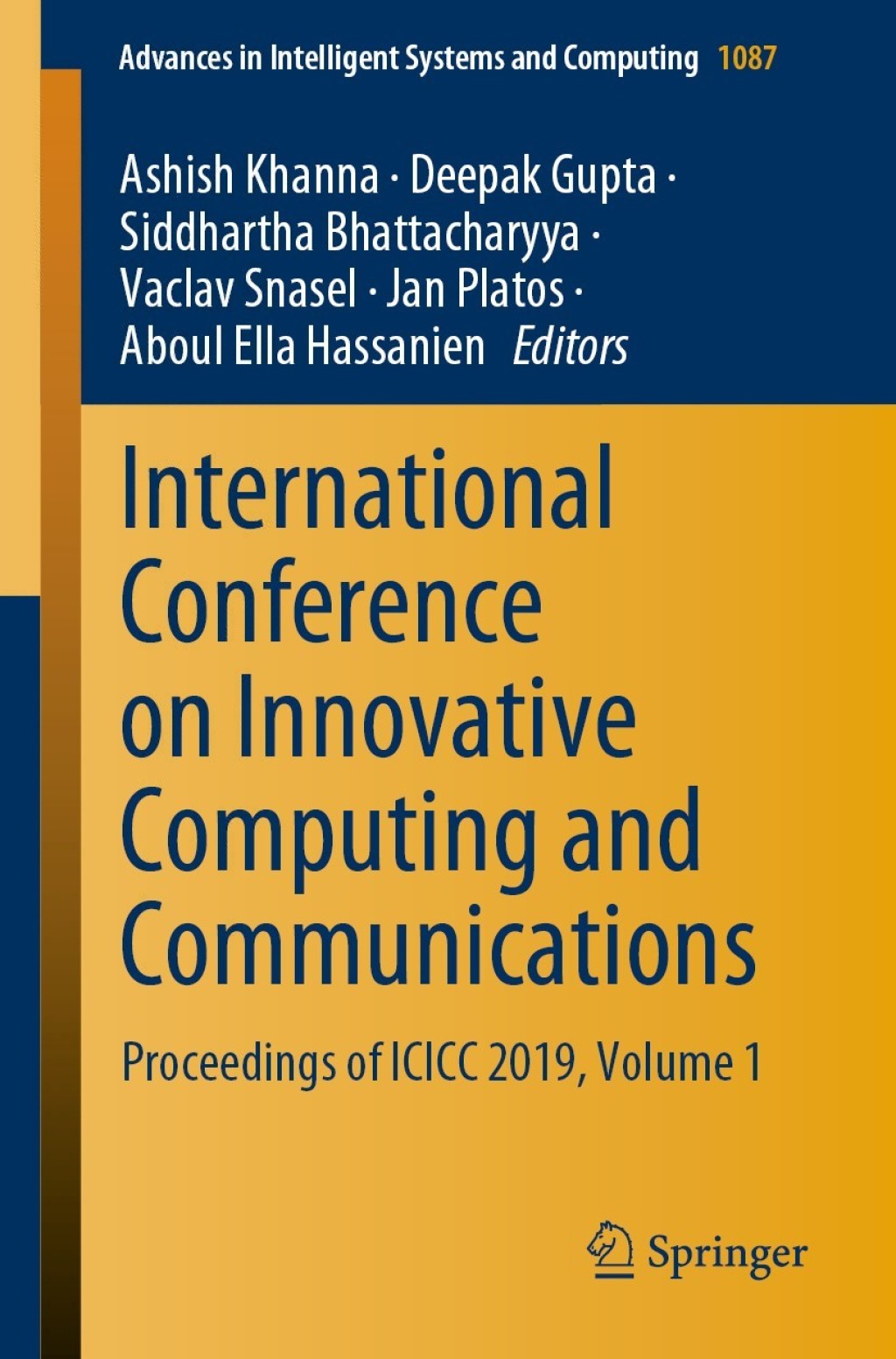 International Conference on Innovative Computing and Communications Proceedings of ICICC 2019, Volume 1 1st Edition