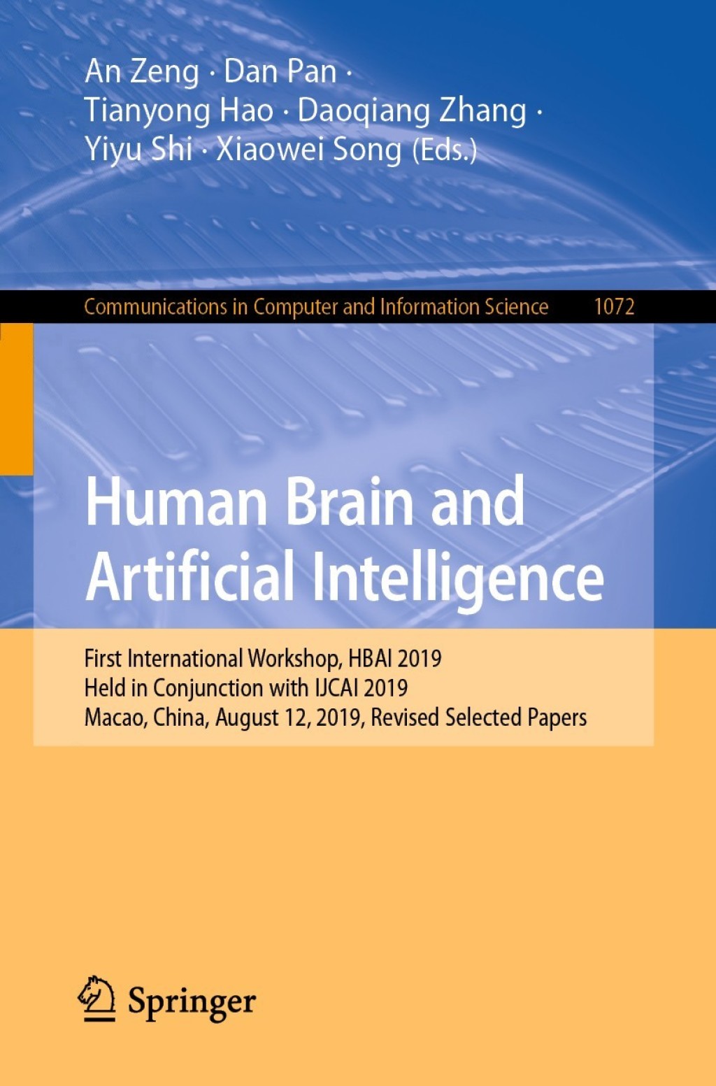 Human Brain and Artificial Intelligence First International Workshop, HBAI 2019, Held in Conjunction with IJCAI 2019, Macao, China, August 12, 2019, Revised Selected Papers 