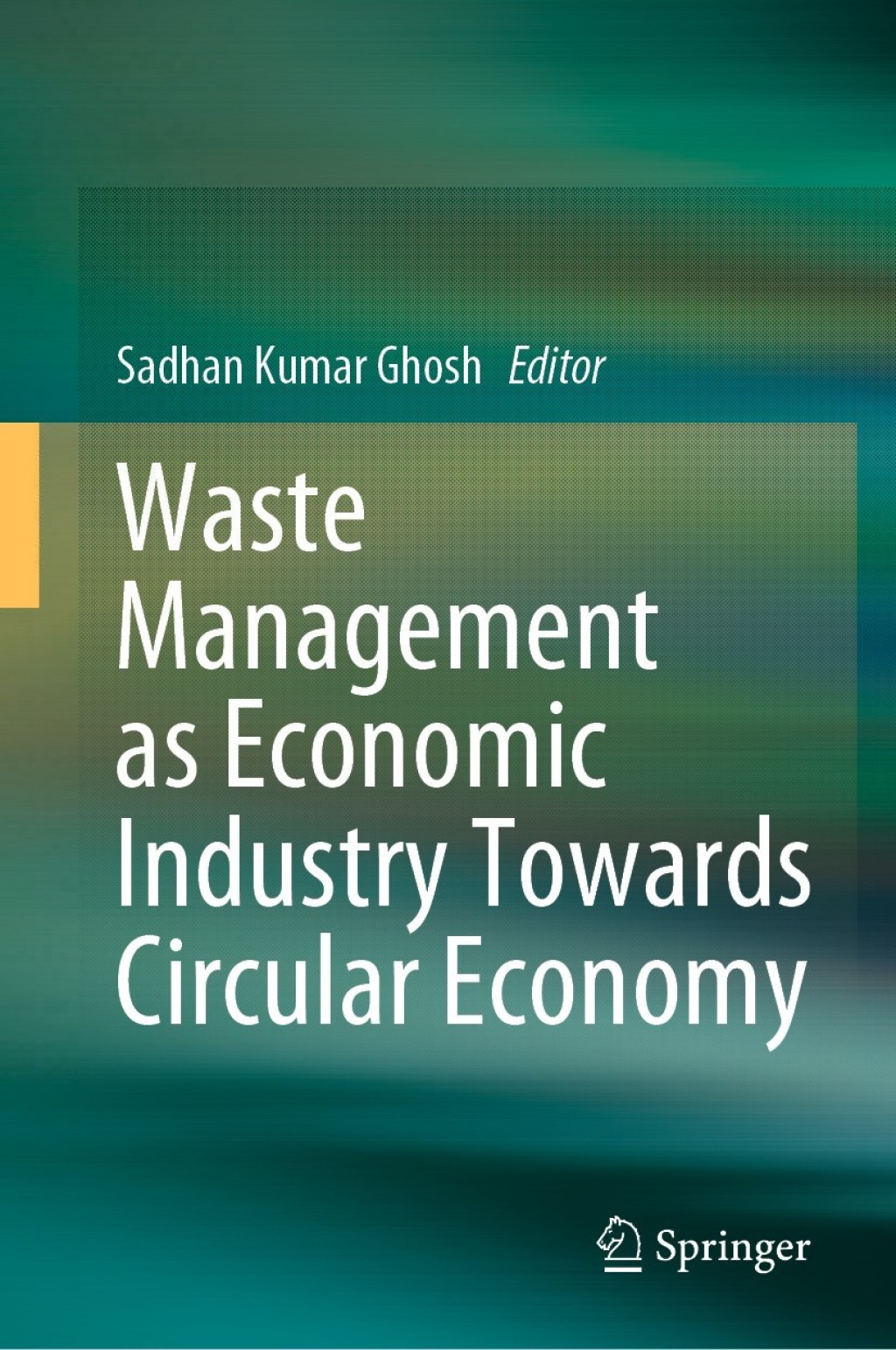 Waste Management as Economic Industry Towards Circular Economy 1st Edition