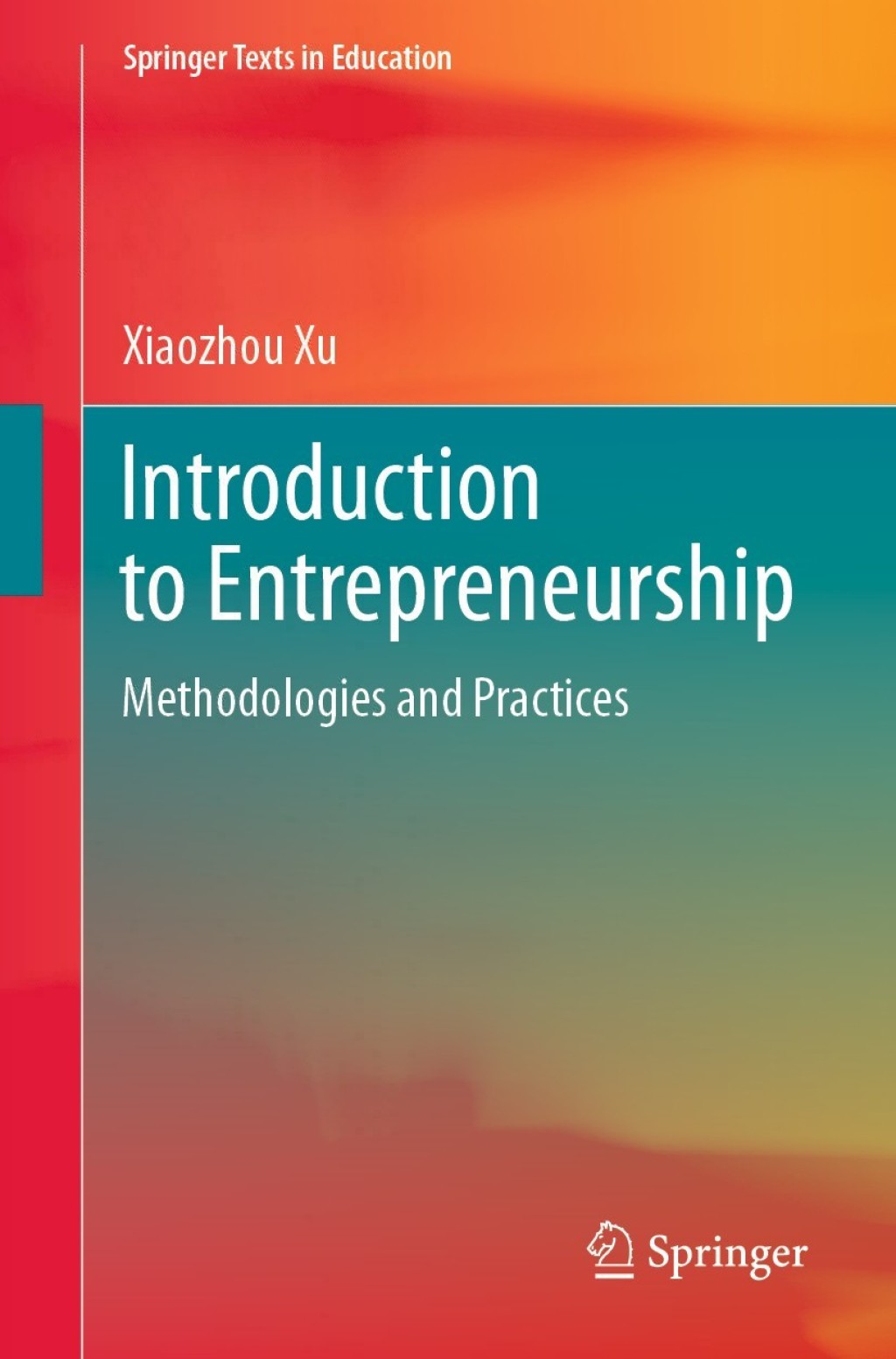 Introduction to Entrepreneurship Methodologies and Practices 