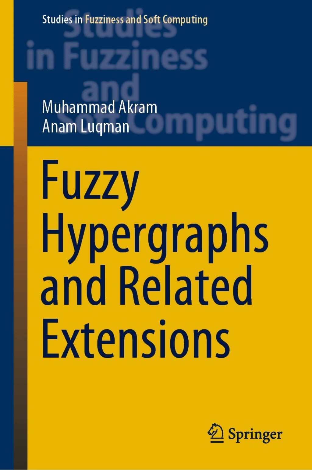 Fuzzy Hypergraphs and Related Extensions 