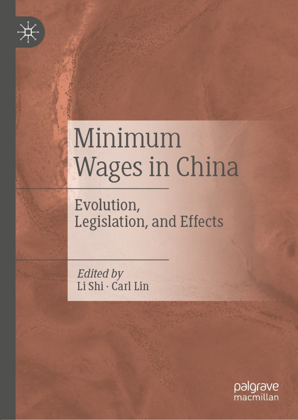 Minimum Wages in China Evolution, Legislation, and Effects 1st Edition