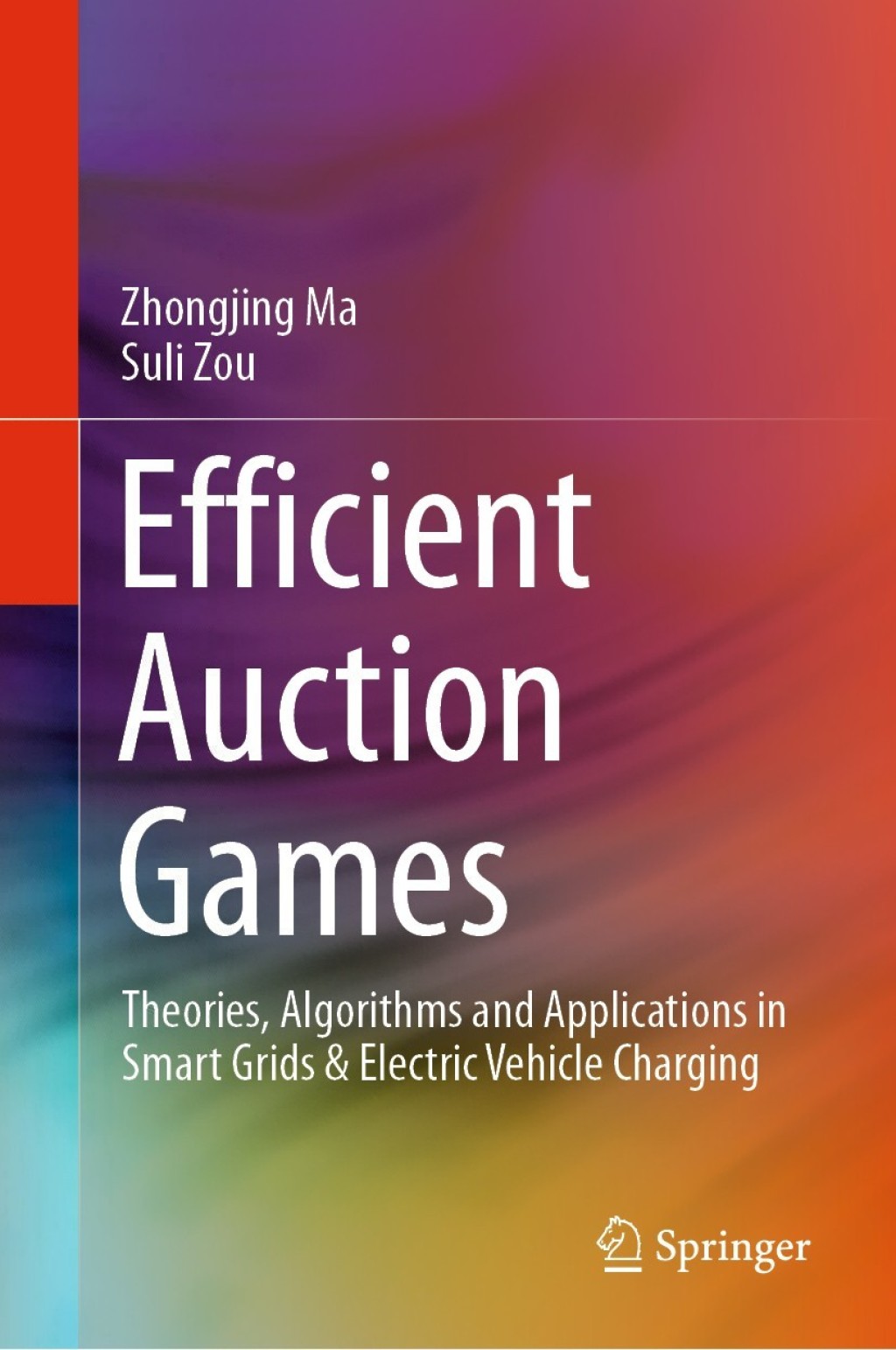 Efficient Auction Games Theories, Algorithms and Applications in Smart Grids & Electric Vehicle Charging 