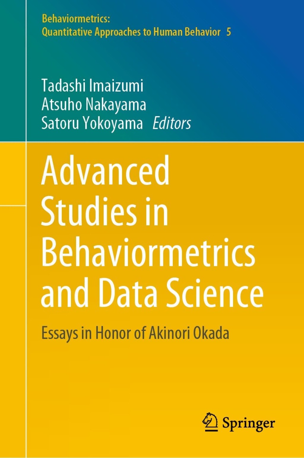 Advanced Studies in Behaviormetrics and Data Science Essays in Honor of Akinori Okada 1st Edition