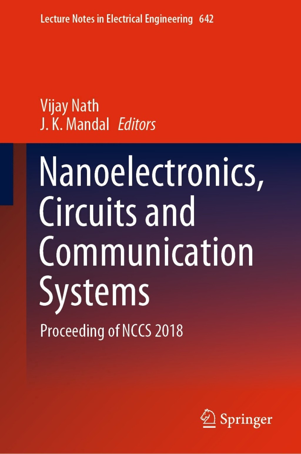 Nanoelectronics, Circuits and Communication Systems Proceeding of NCCS 2018 1st Edition