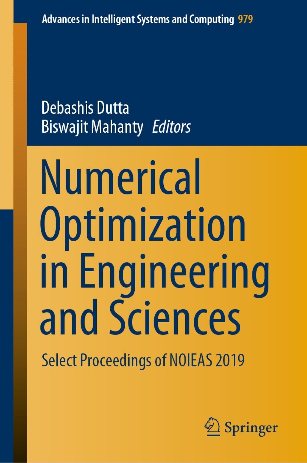 Numerical Optimization in Engineering and Sciences Select Proceedings of NOIEAS 2019 1st Edition