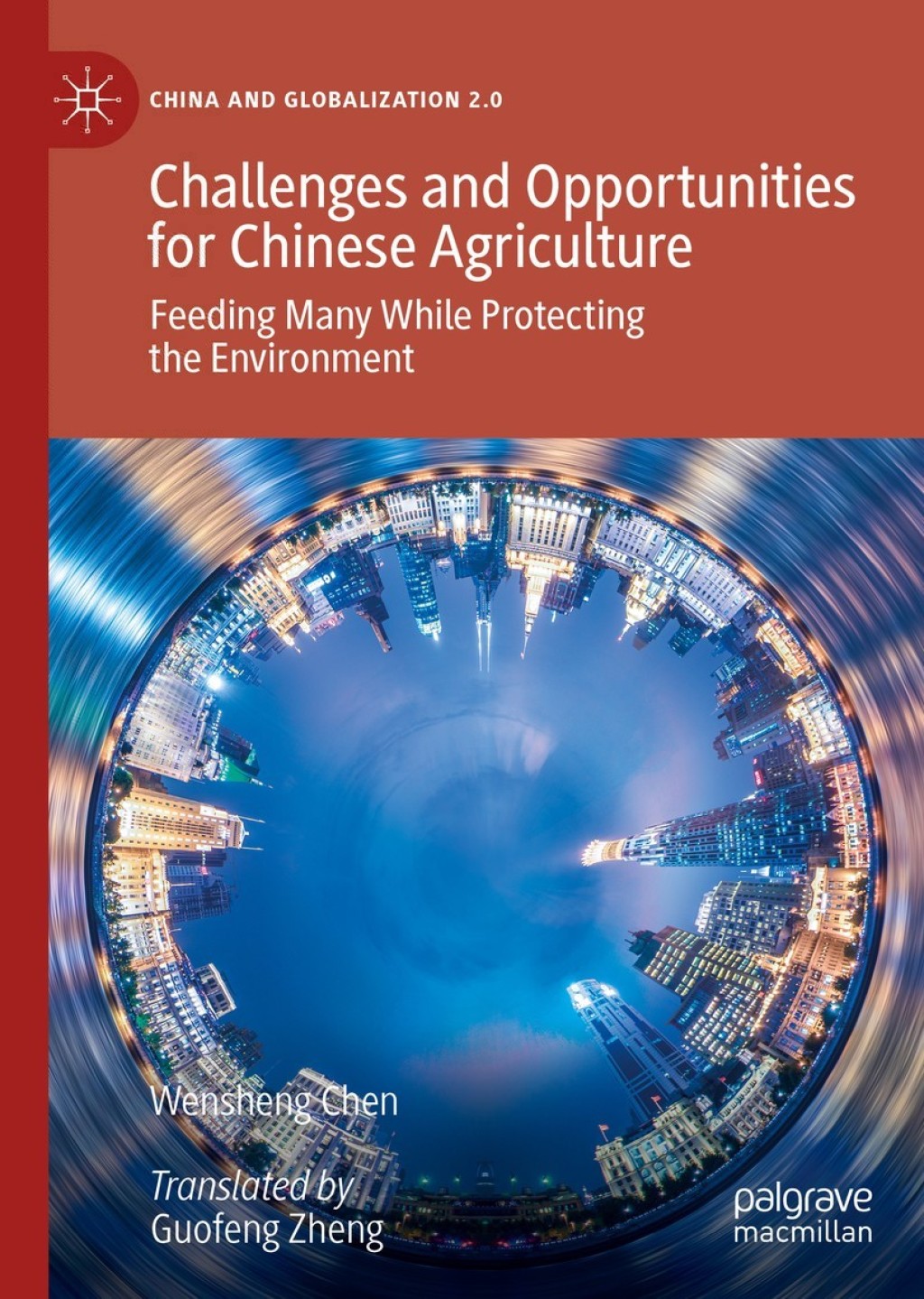 Challenges and Opportunities for Chinese Agriculture Feeding Many While Protecting the Environment 