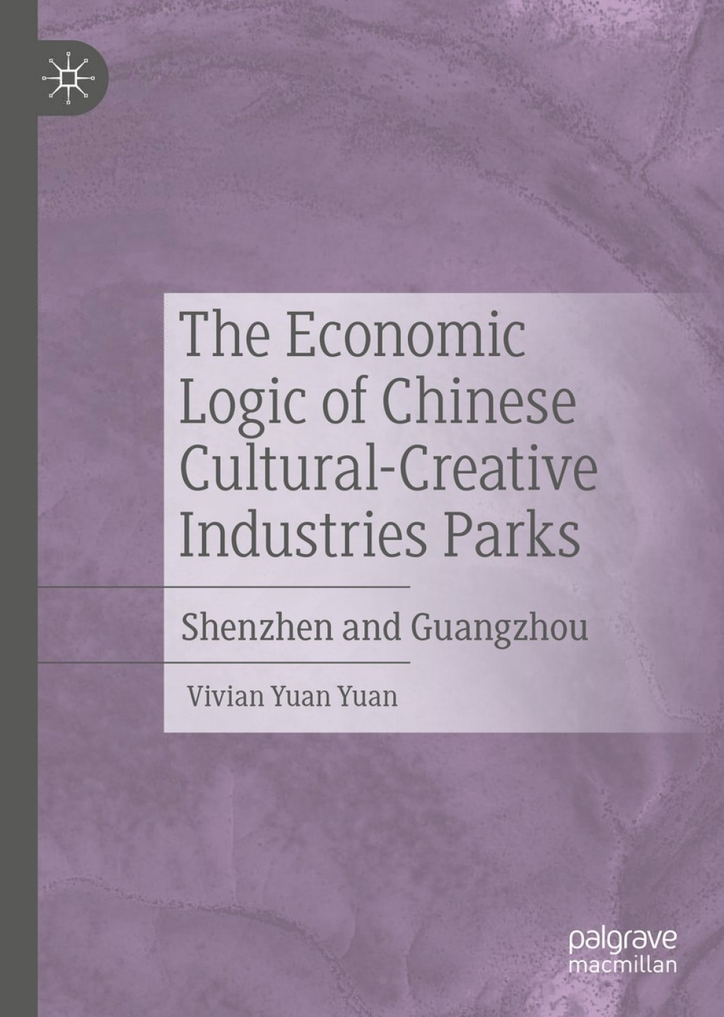 The Economic Logic of Chinese Cultural-Creative Industries Parks Shenzhen and Guangzhou 