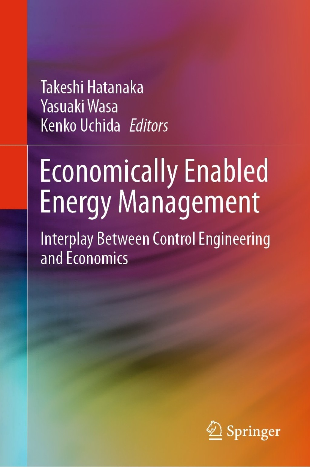 Economically Enabled Energy Management Interplay Between Control Engineering and Economics 1st Edition