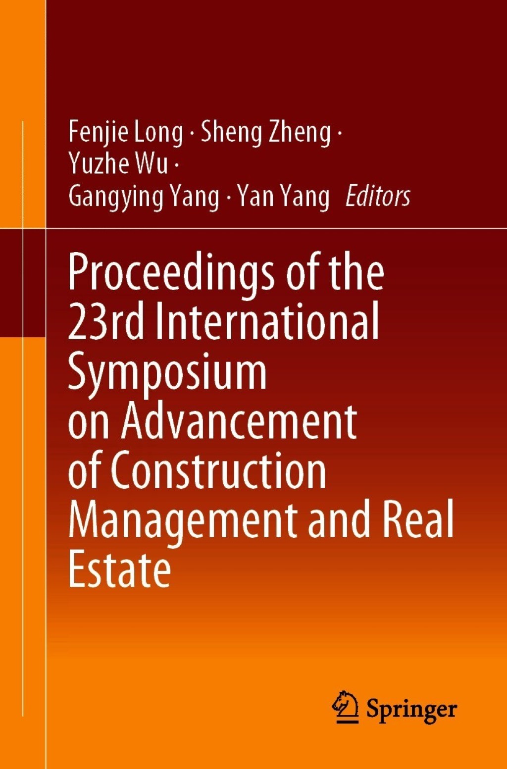 Proceedings of the 23rd International Symposium on Advancement of Construction Management and Real Estate 