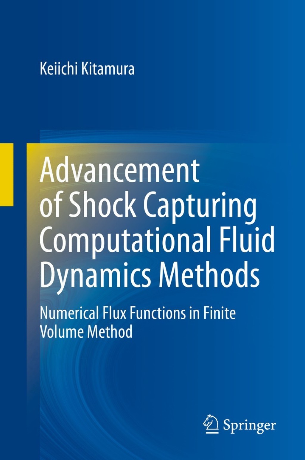 Advancement of Shock Capturing Computational Fluid Dynamics Methods Numerical Flux Functions in Finite Volume Method 