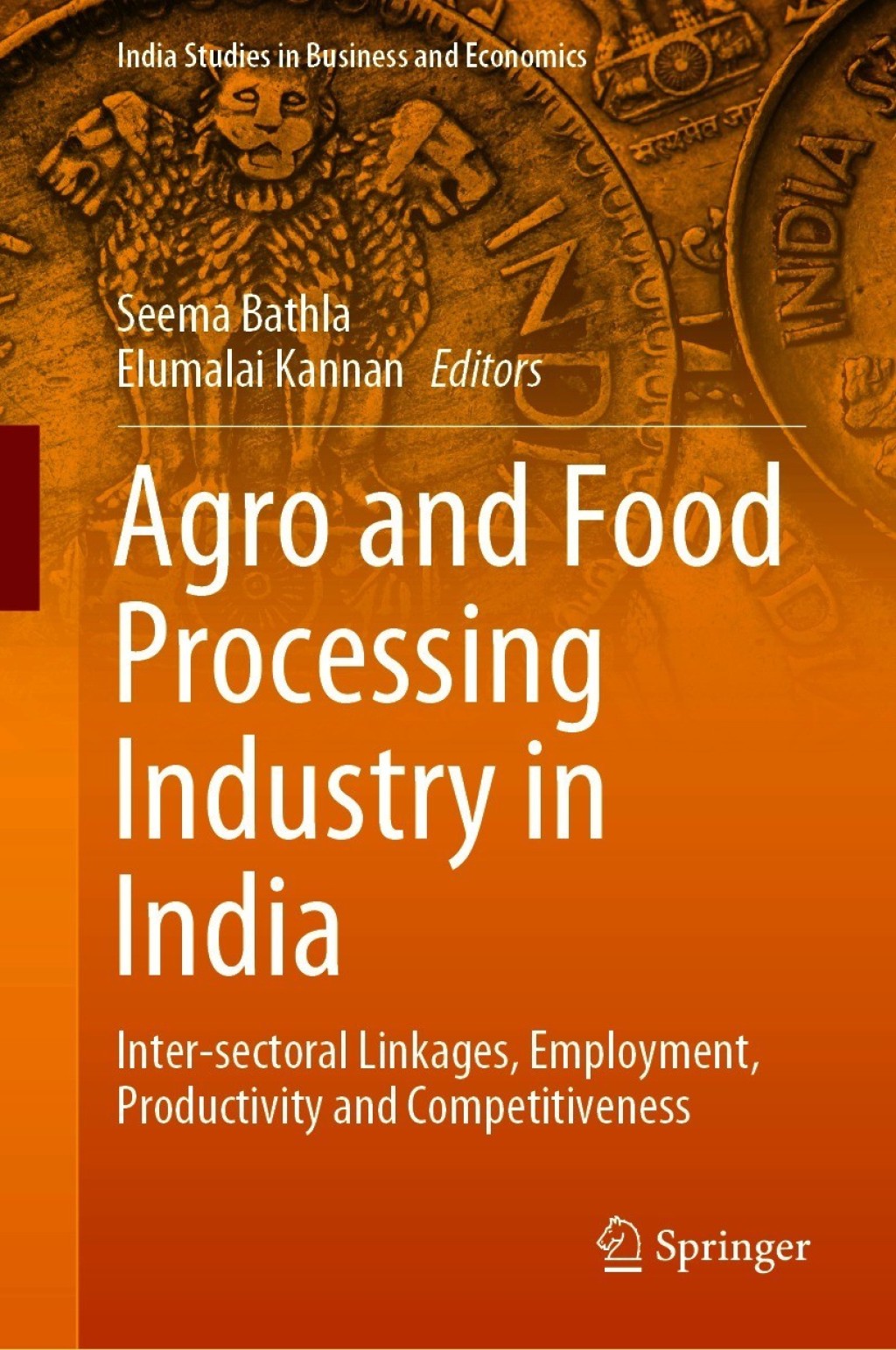 Agro and Food Processing Industry in India Inter-sectoral Linkages, Employment, Productivity and Competitiveness 