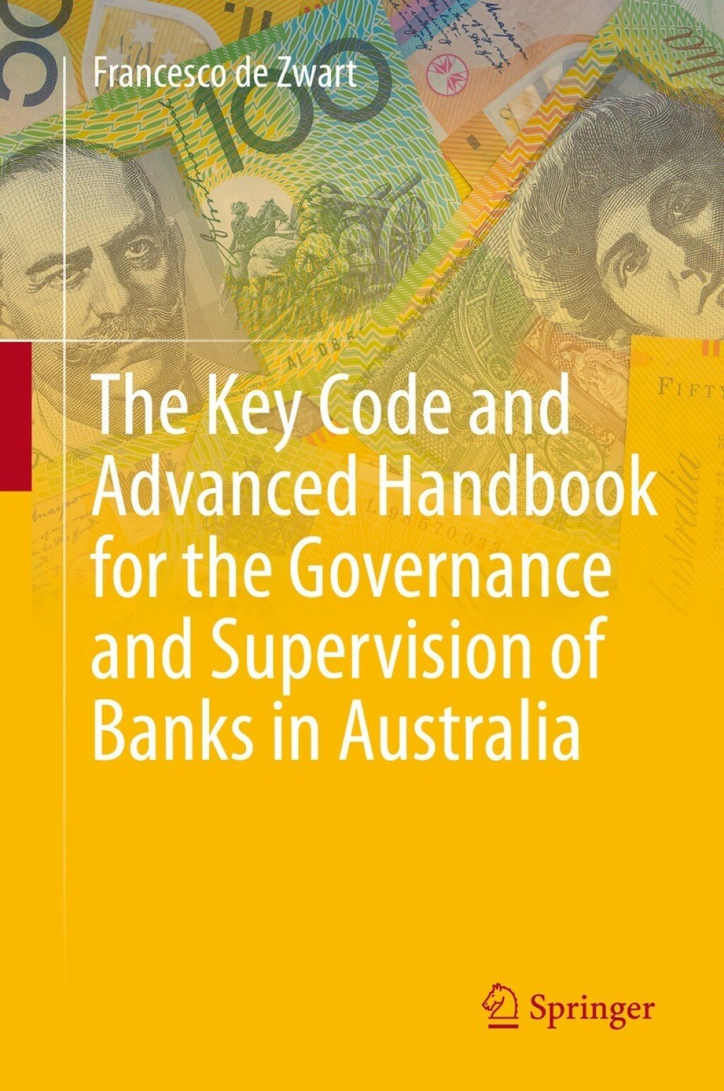 The Key Code and Advanced Handbook for the Governance and Supervision of Banks in Australia 