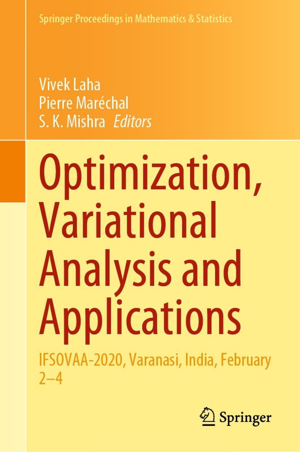 Optimization, Variational Analysis and Applications IFSOVAA-2020, Varanasi, India, February 2Ã¢â‚¬Å¡Ãƒâ€žÃƒÂ¶Ã¢Ë†Å¡Ãƒâ€˜Ã¢Ë†Å¡Ã‚Â¨4 
