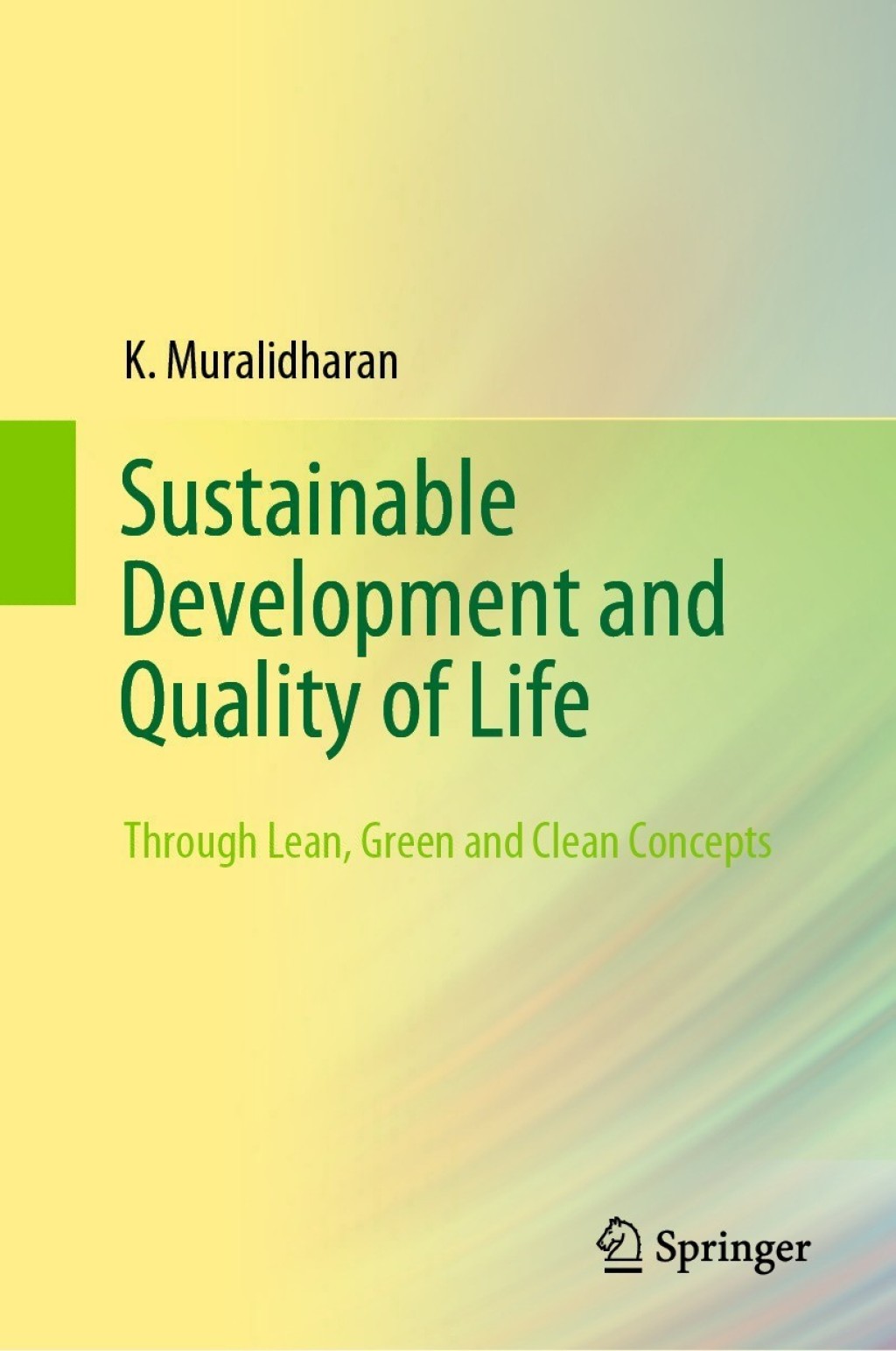 Sustainable Development and Quality of Life Through Lean, Green and Clean Concepts 