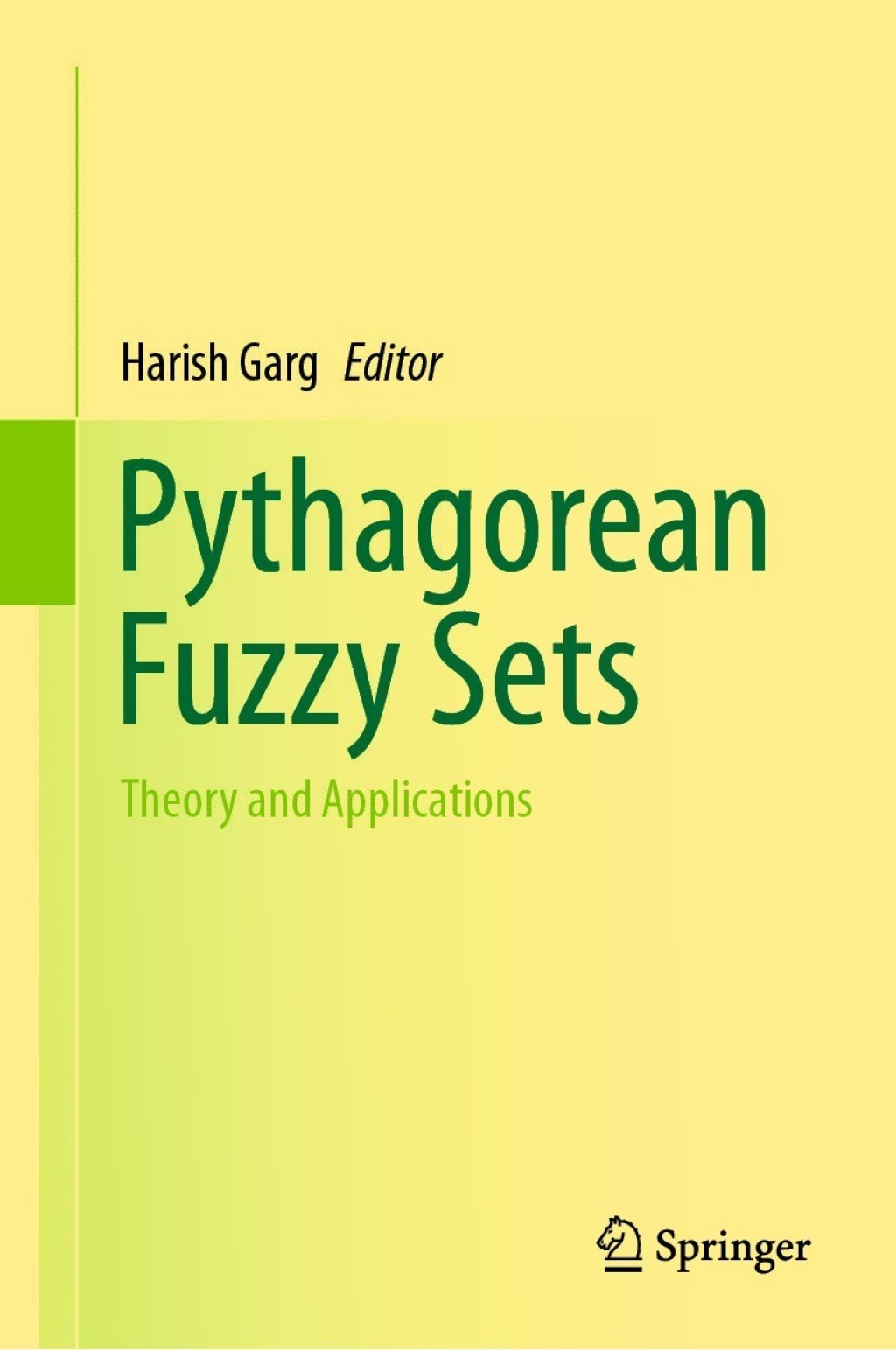 Pythagorean Fuzzy Sets Theory and Applications 
