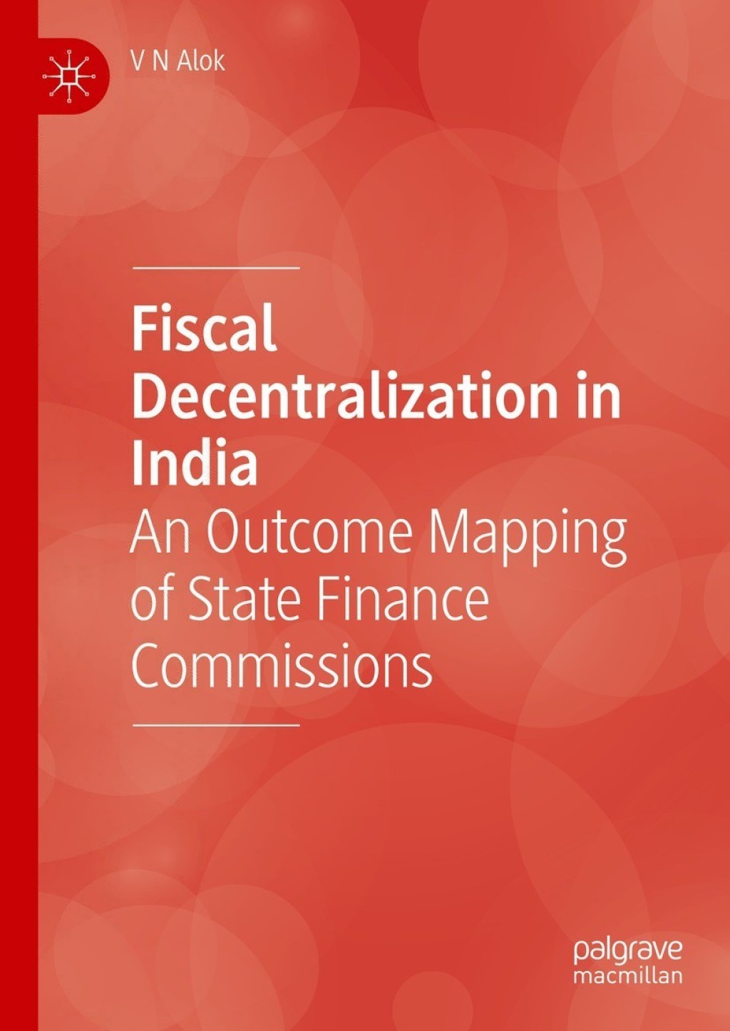 Fiscal Decentralization in India An Outcome Mapping of State Finance Commissions 